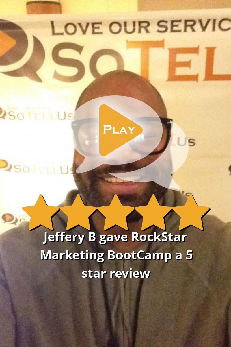 Jeffery B Gave RockStar Marketing BootCamp A 5 Star Review On SoTellUs