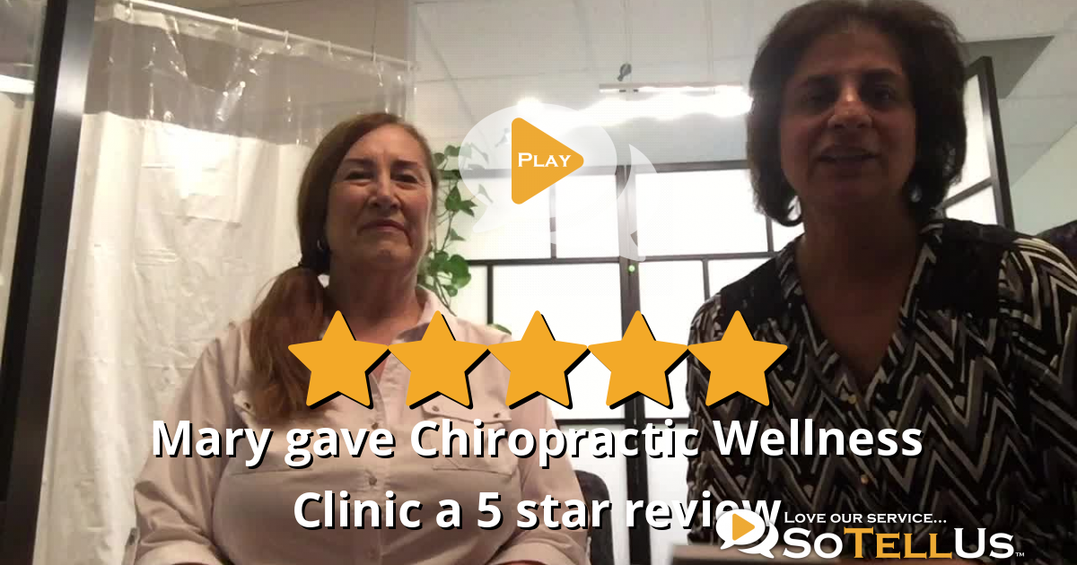 Mary A Gave Chiropractic Wellness Clinic A 5 Star Review On SoTellUs