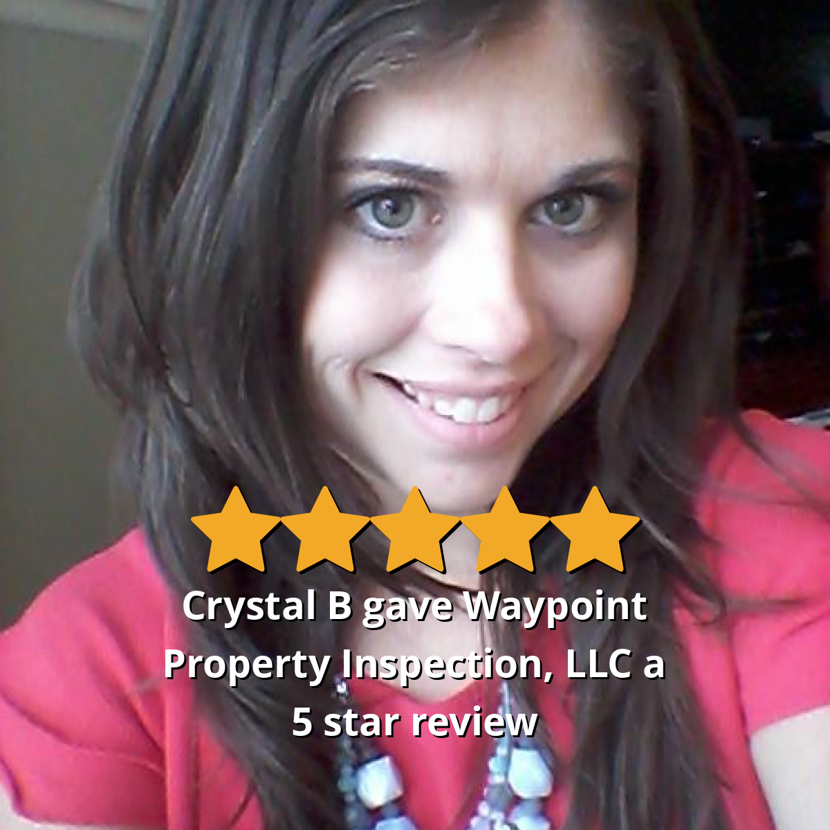 Crystal B Gave Waypoint Property Inspection A 5 Star Review On SoTellUs