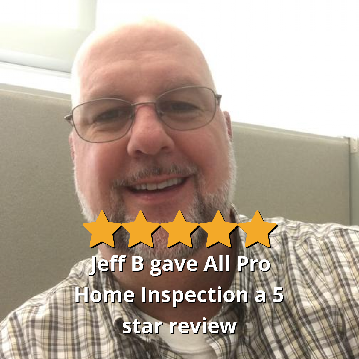 Jeff B Gave All Pro Home Inspection A 5 Star Review On SoTellUs