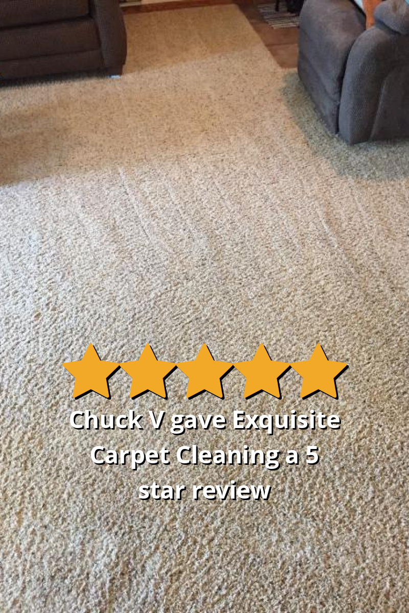Chuck V gave Exquisite Carpet Cleaning a 5 star review on SoTellUs