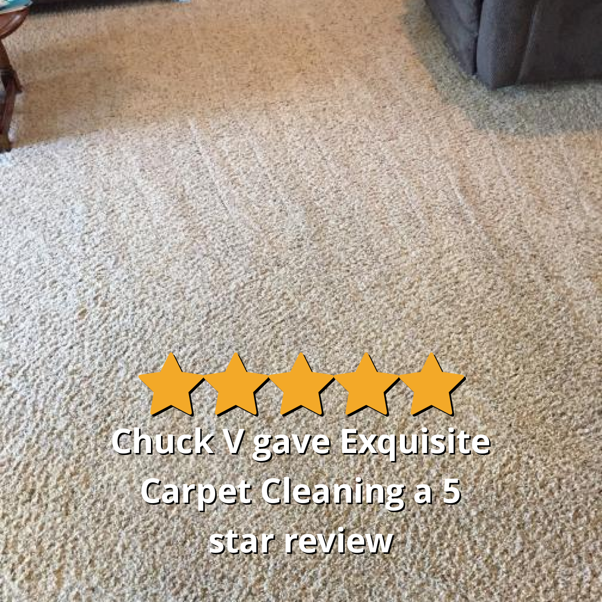 Chuck V gave Exquisite Carpet Cleaning a 5 star review on SoTellUs