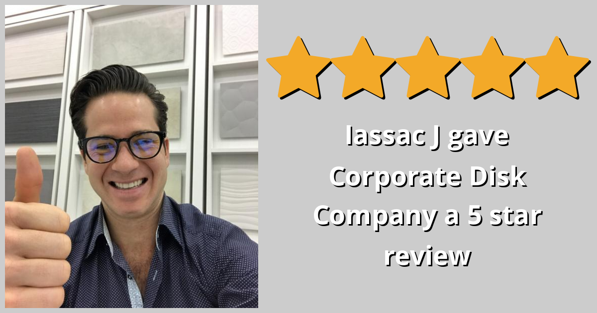 Iassac J gave Corporate Disk Company a 5 star review on SoTellUs
