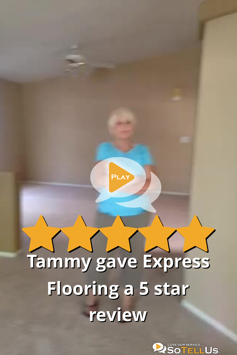 Tammy L gave Express Flooring a 5 star review on SoTellUs