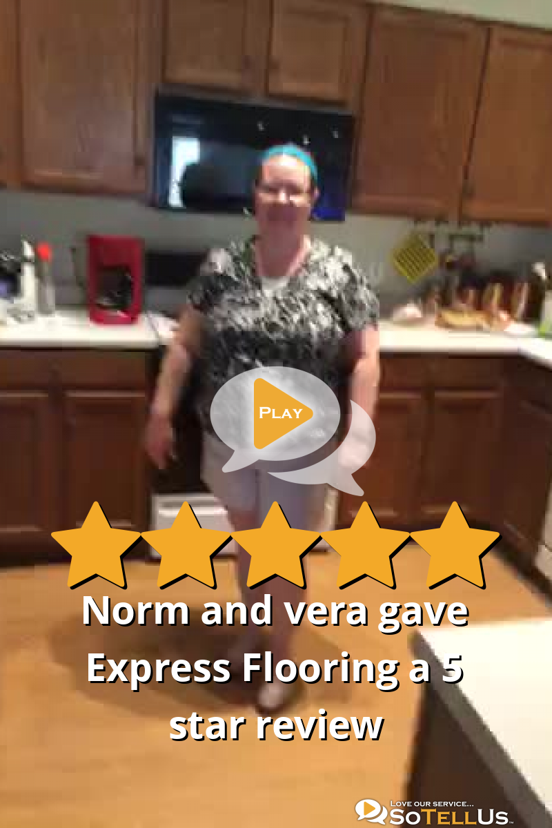Norm and vera M gave Express Flooring a 5 star review on SoTellUs