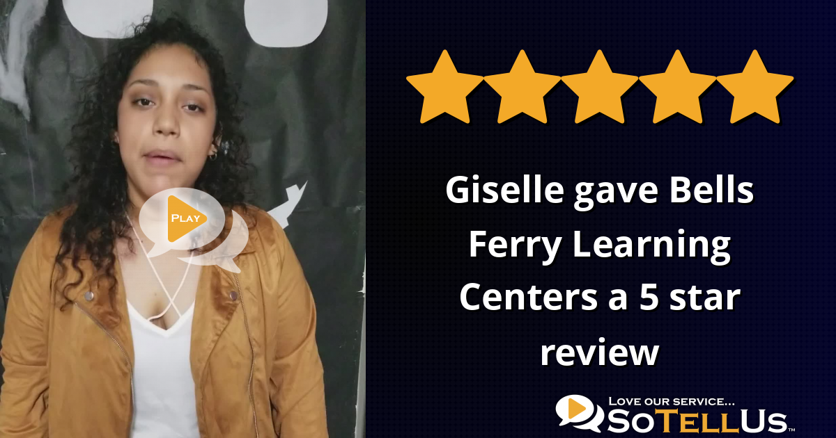 Giselle F Gave Bells Ferry Learning Centers A 5 Star Review On SoTellUs