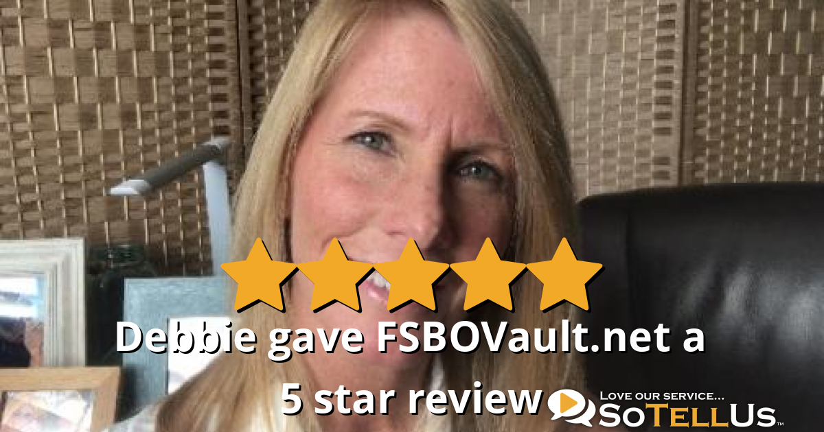 Debbie B Gave FSBOVault.net A 5 Star Review On SoTellUs