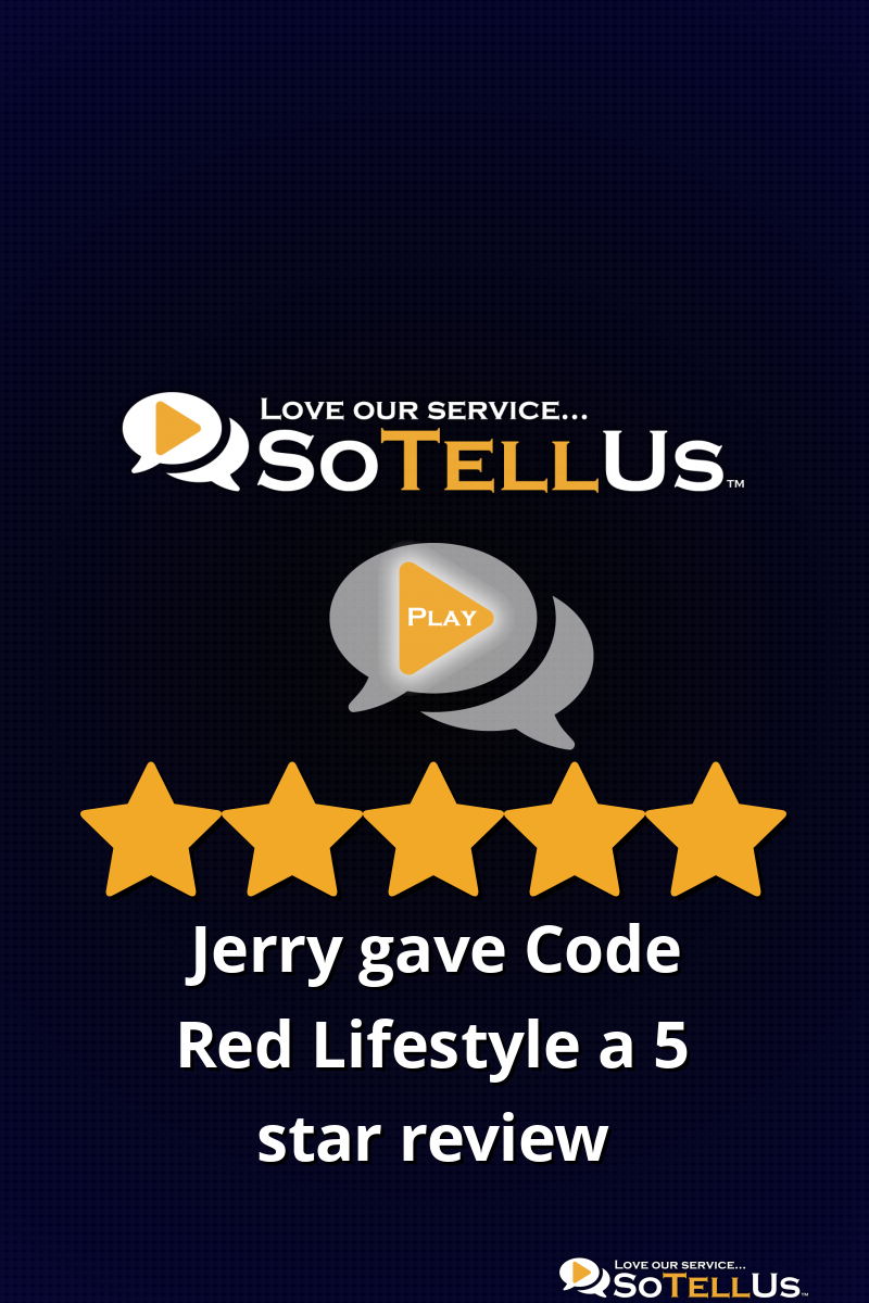 Jerry M gave Code Red Lifestyle a 5 star review on SoTellUs