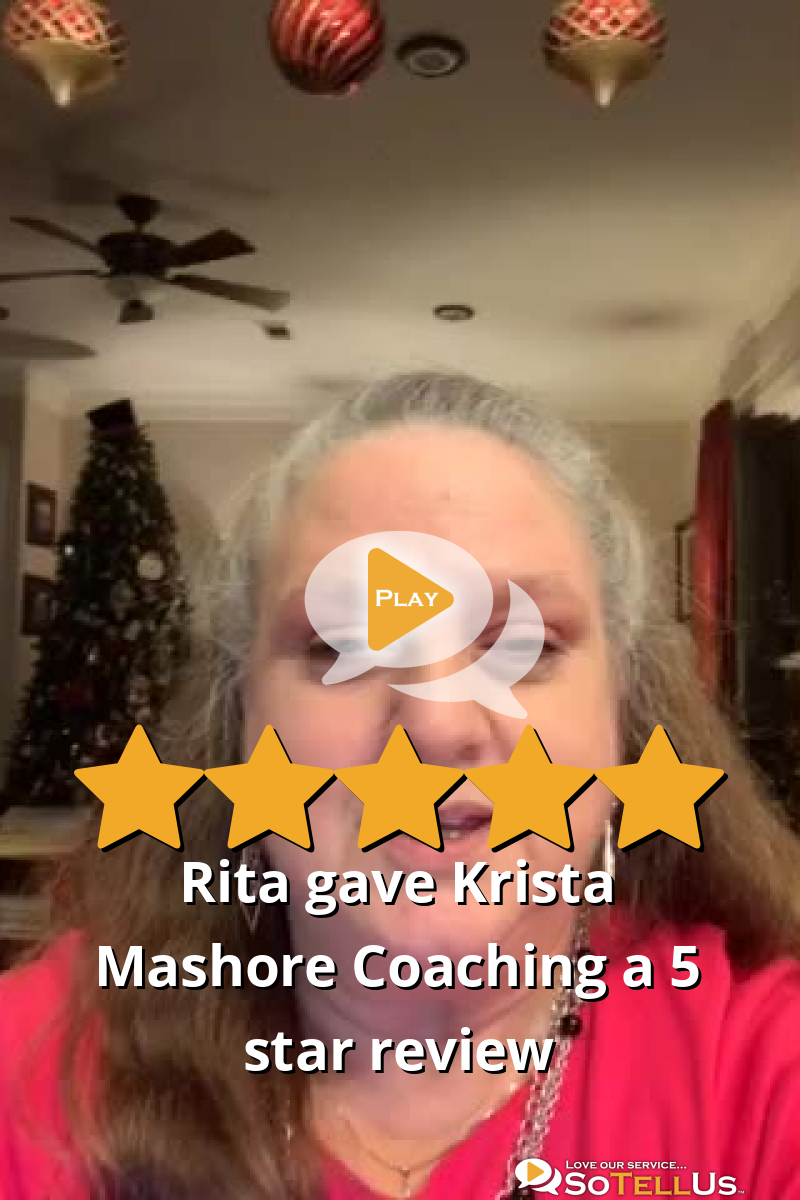 Rita K gave Krista Mashore Coaching a 5 star review on SoTellUs