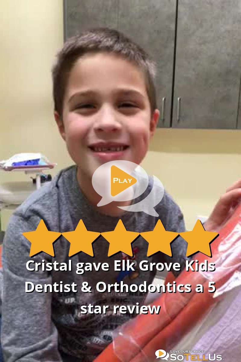 Cristal R gave Elk Grove Kids Dentist & Orthodontics a 5 star review on