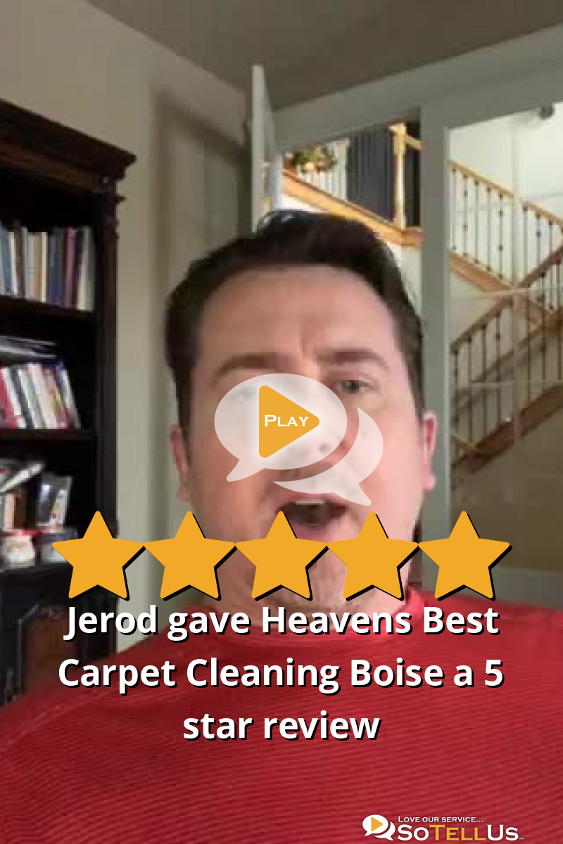 Jerod L gave Heavens Best Carpet Cleaning Boise a 5 star review on SoTellUs