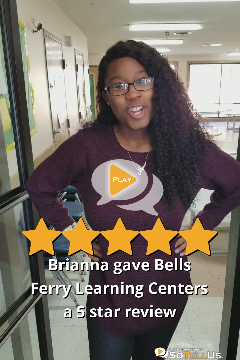 Brianna B Gave Bells Ferry Learning Centers A 5 Star Review On SoTellUs