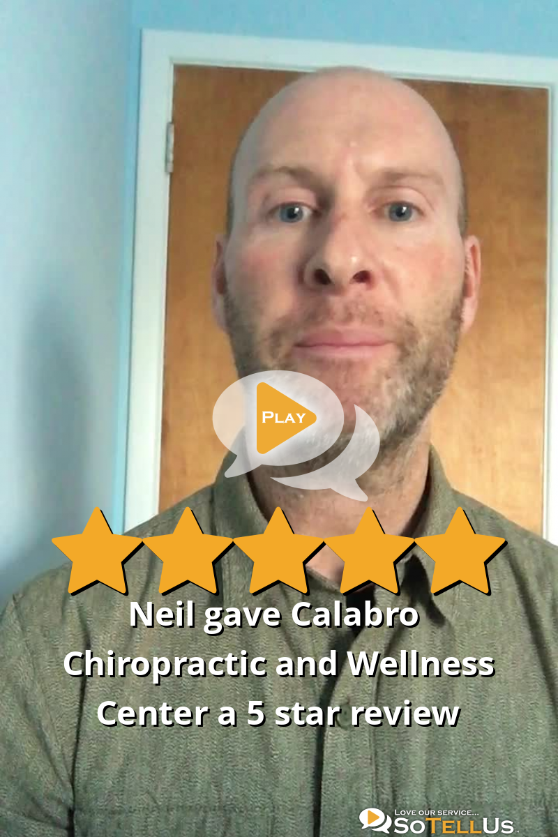 Neil B Gave Calabro Chiropractic And Wellness Center A 5 Star Review On ...