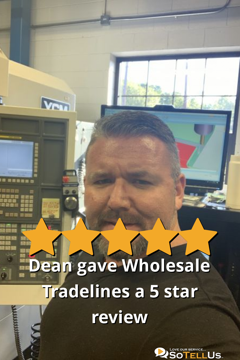 Dean B Gave Wholesale Tradelines A 5 Star Review On SoTellUs