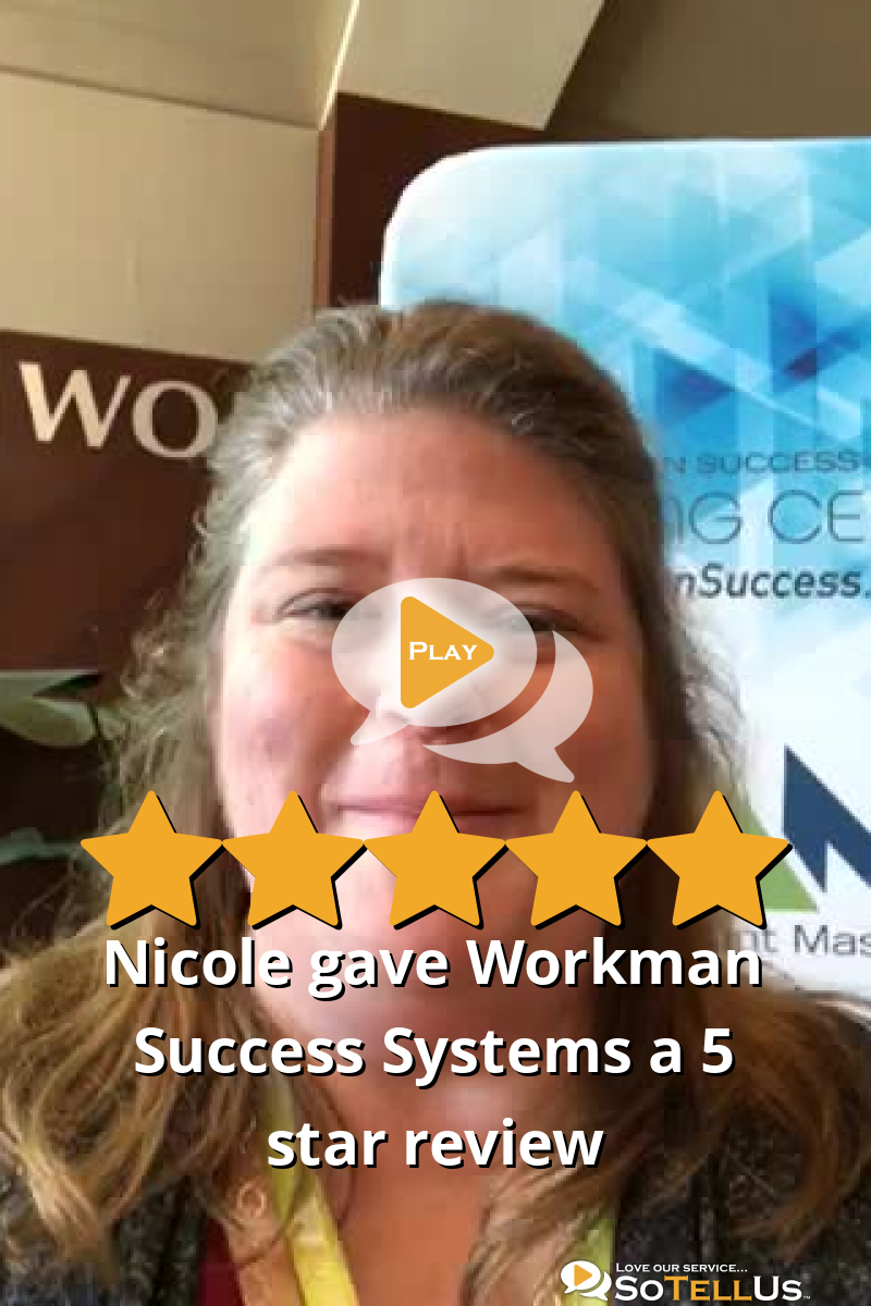 Nicole B Gave Workman Success Systems A 5 Star Review On SoTellUs