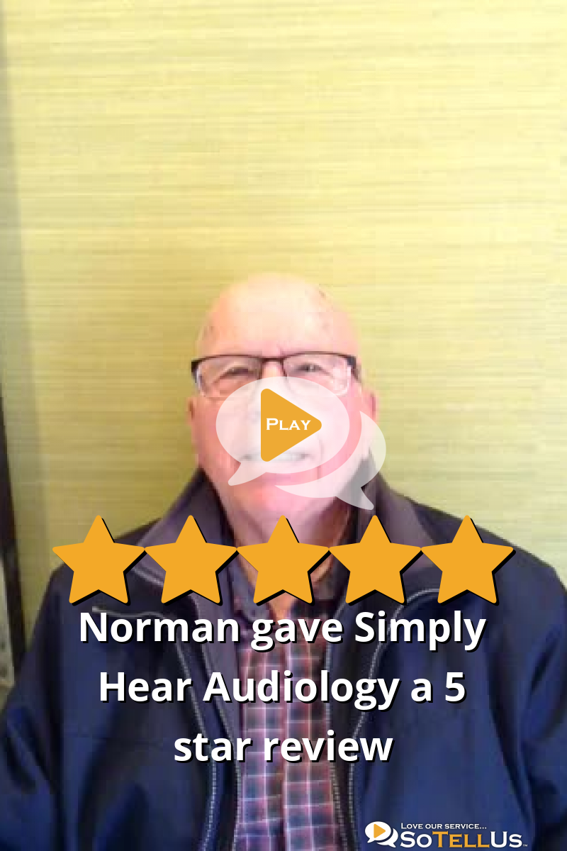 Norman H Gave Simply Hear Audiology A 5 Star Review On SoTellUs