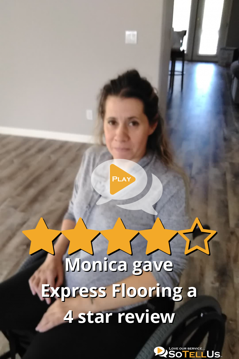 Monica G gave Express Flooring a 4 star review on SoTellUs