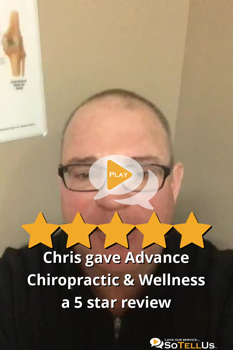 Chris B Gave Advanced Chiropractic & Wellness A 5 Star Review On SoTellUs