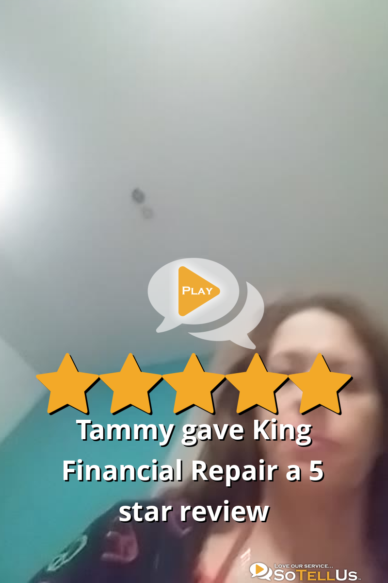 Tammy M Gave King Financial Repair A 5 Star Review On SoTellUs