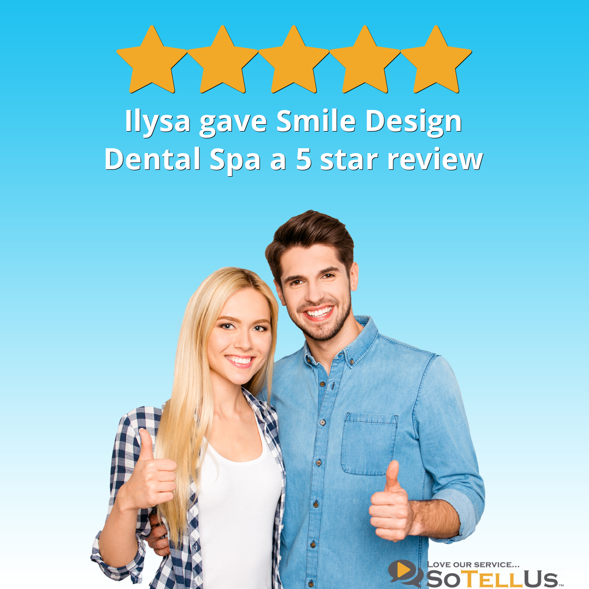 Ilysa R Gave Smile Design Dental Spa A 5 Star Review On SoTellUs