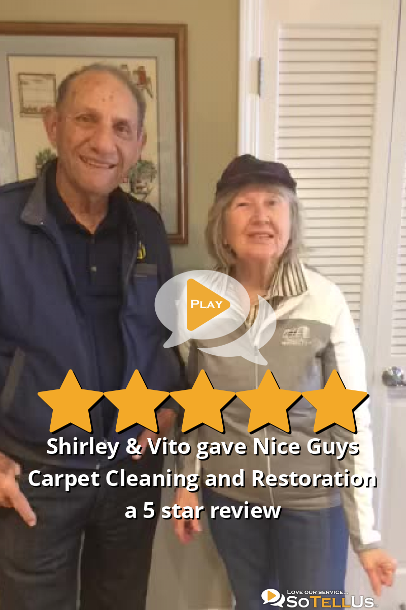 Shirley & Vito A gave Nice Guys Carpet Cleaning and Restoration a 5