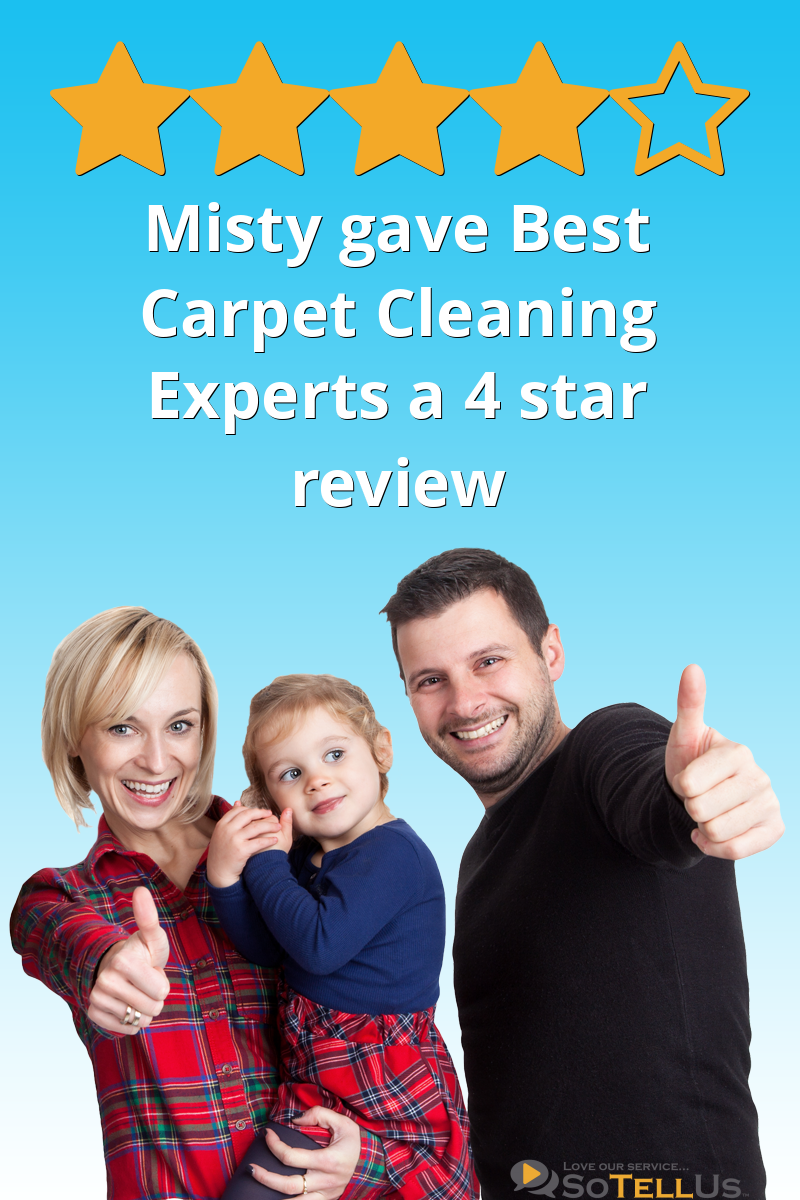Misty A gave Best Carpet Cleaning Experts a 4 star review on SoTellUs