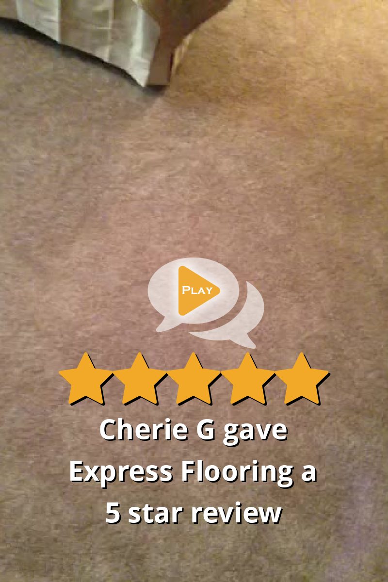 Cherie G gave Express Flooring a 5 star review on SoTellUs