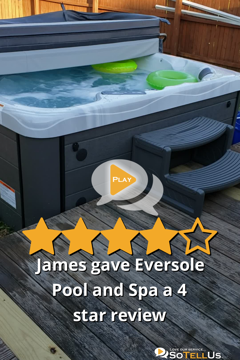 James W gave Eversole Pool and Spa a 4 star review on SoTellUs