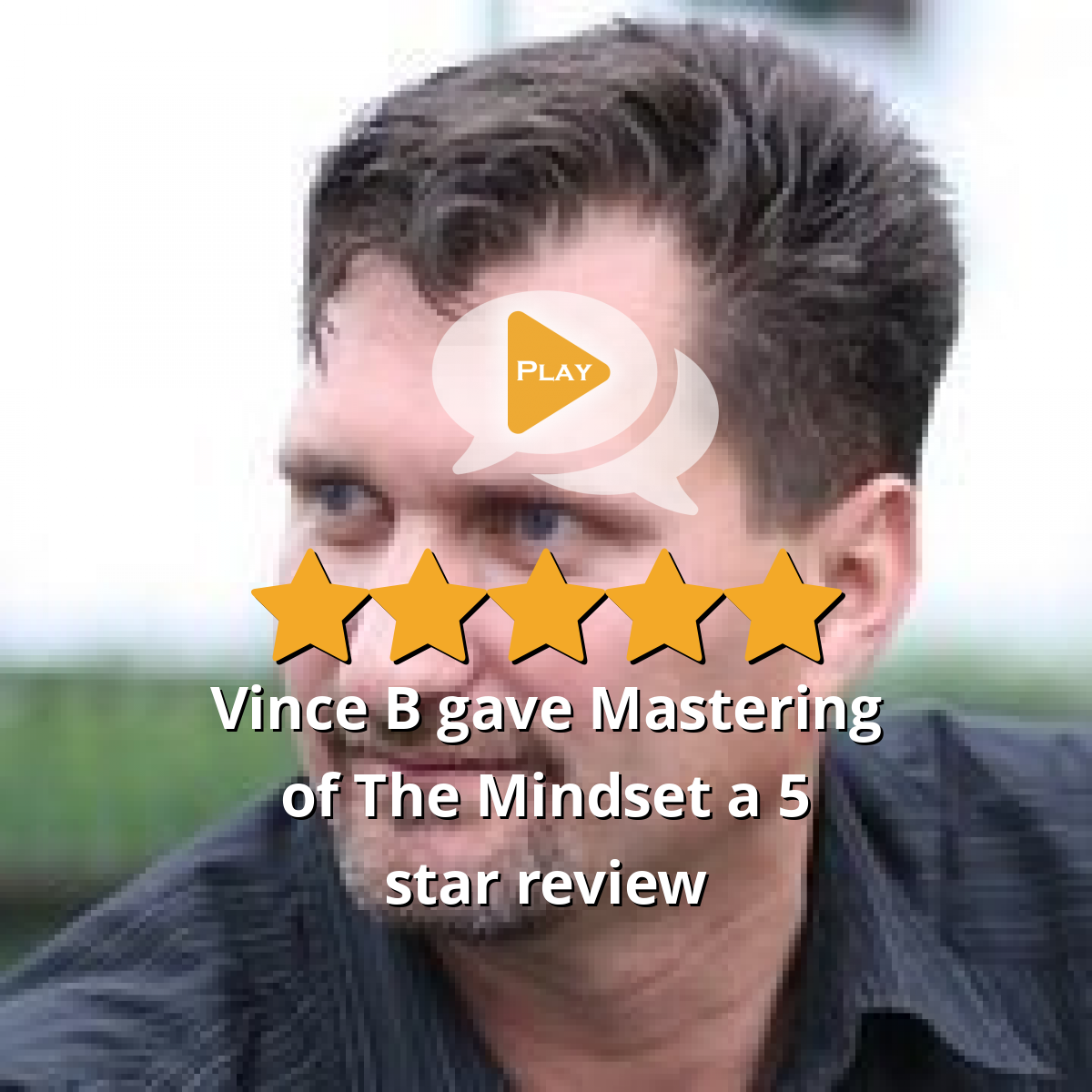 Vince B Gave Mastering Of The Mindset A 5 Star Review On SoTellUs