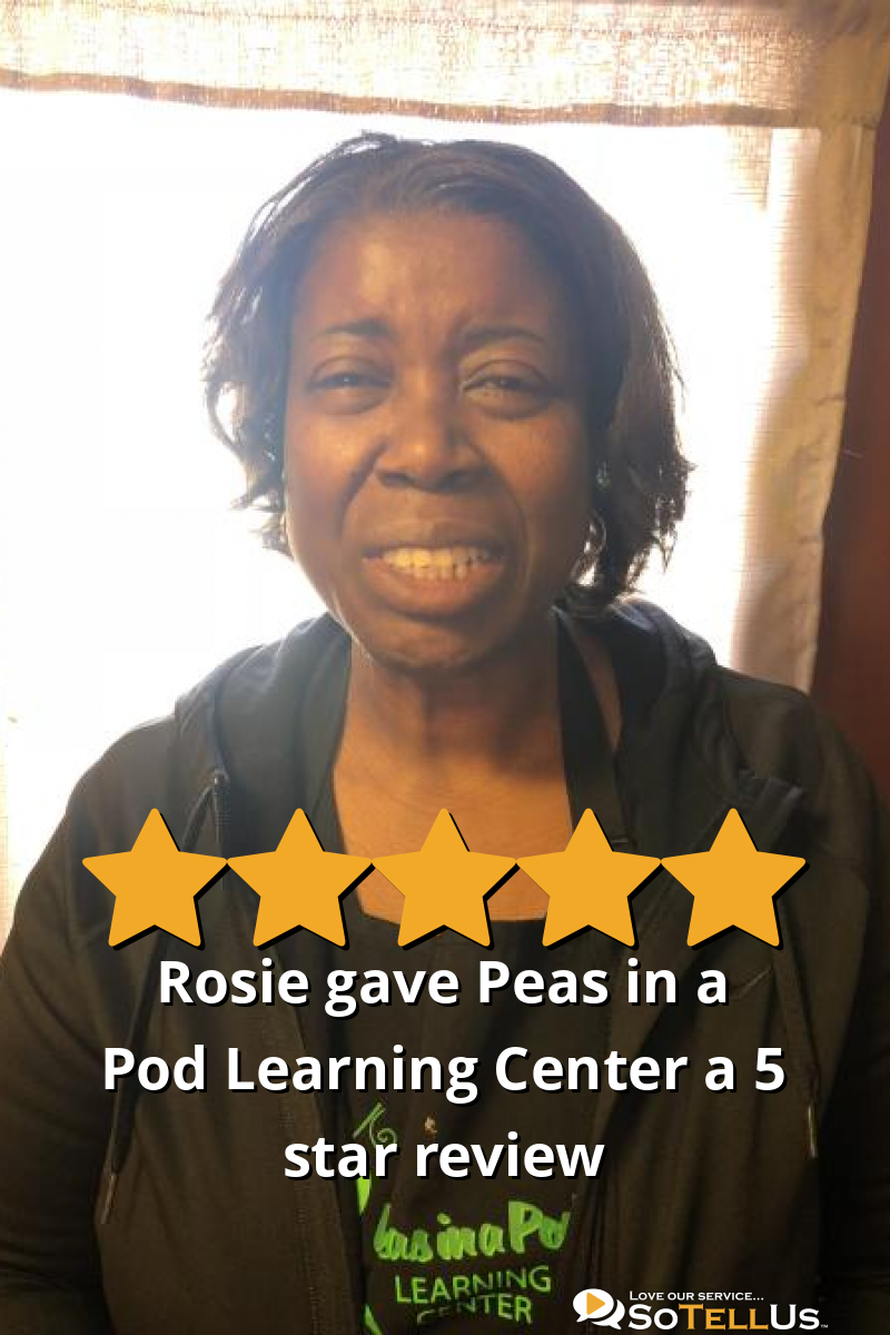 Rosie G gave Peas in a Pod Learning Center a 5 star review on SoTellUs