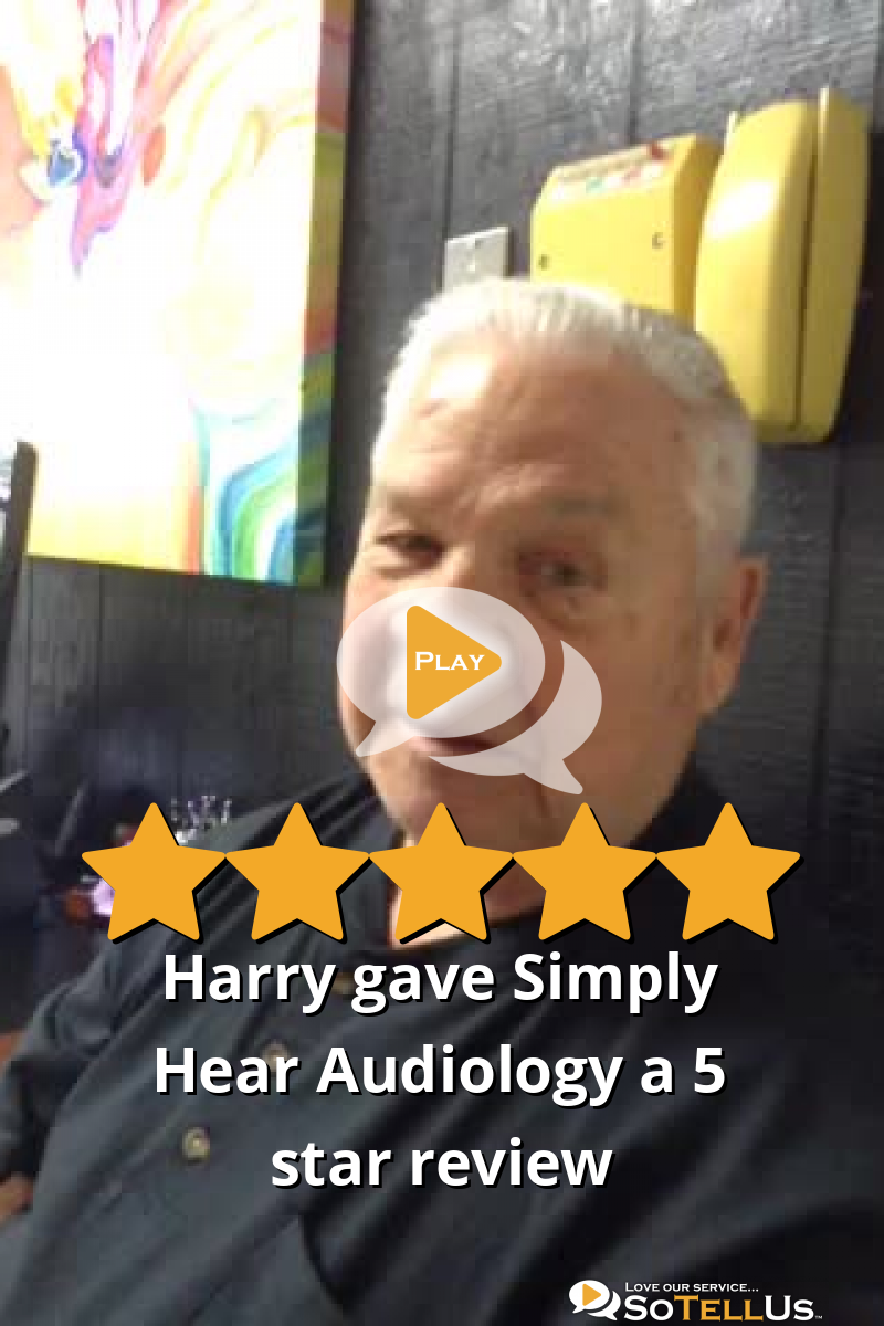 Harry B Gave Simply Hear Audiology A 5 Star Review On SoTellUs