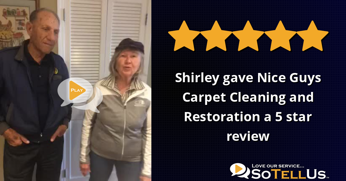Shirley A gave Nice Guys Carpet Cleaning and Restoration a 5 star