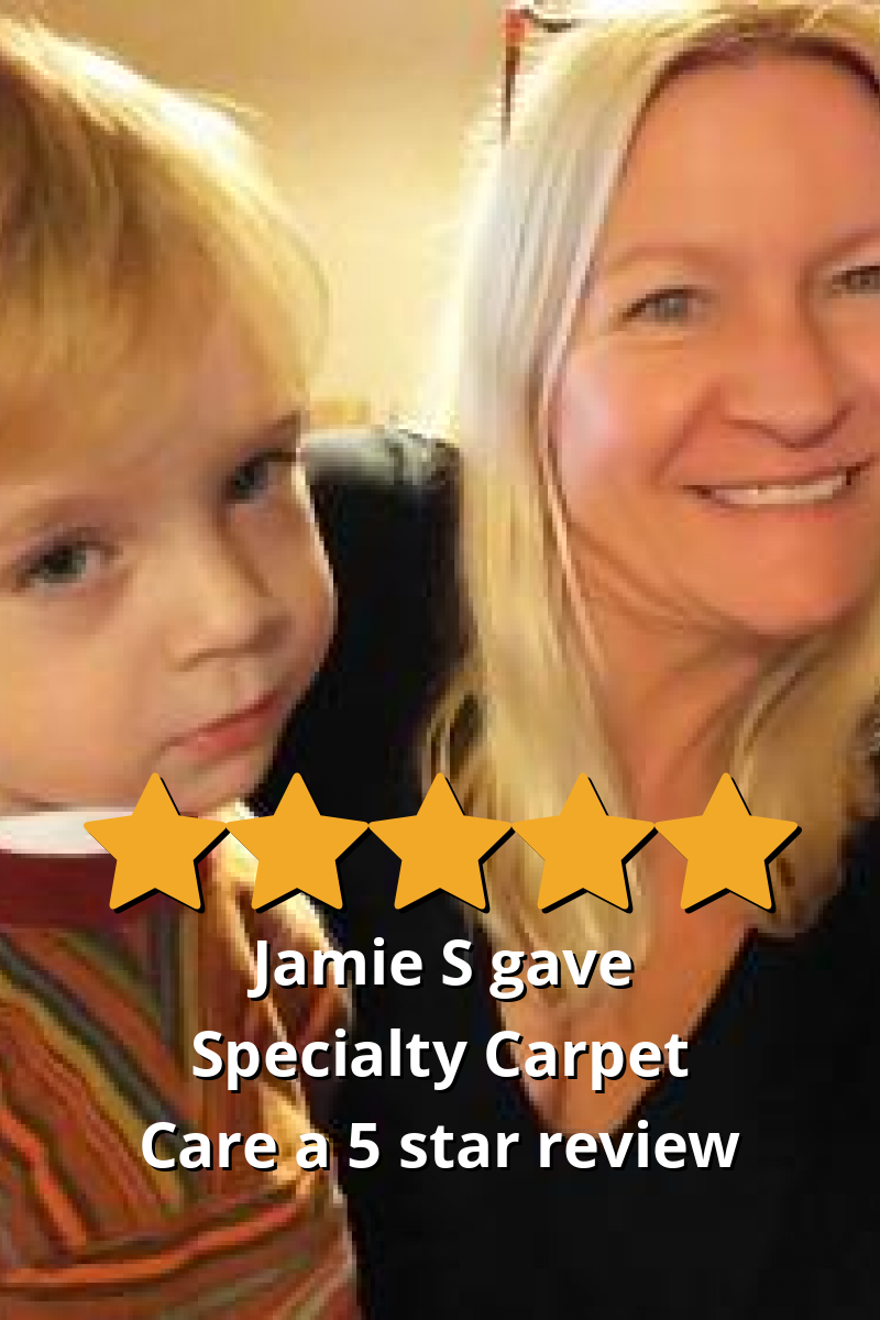 Jamie S gave Specialty Carpet Care a 5 star review on SoTellUs